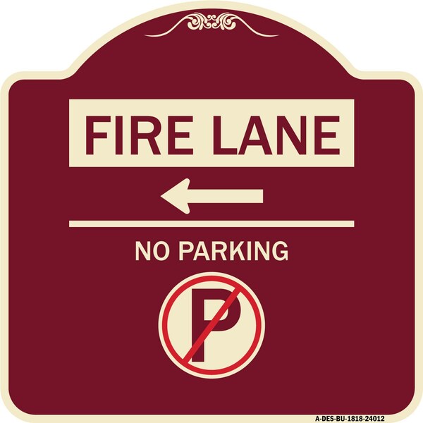 Fire Lane No Parking W/ No Parking & Left Arrow Heavy-Gauge Alum Sign, 18" x 18", BU-1818-24012